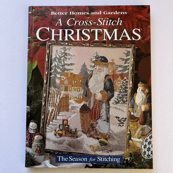 A Cross Stitch Christmas The Season for Stitching Hardcover Better Homes Gardens - Picture 1 of 15